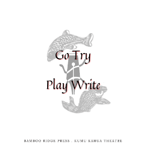 Kumu Kahua Theatre and Bamboo Ridge Press Announce The April 2023 Prompt For GO TRY PLAYWRITE 