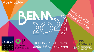 Musical Theatre Network, Mercury Musical Developments & Oxford Playhouse Announce BEAM2023 Participants 