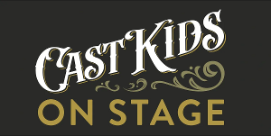 Cast Theatrical Launches Cast Kids On Stage Summer Camps 