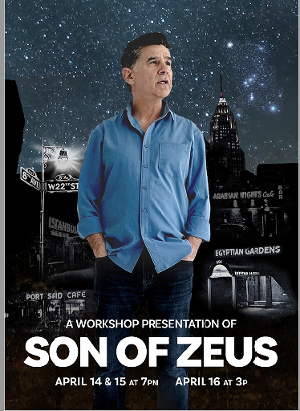 Hudson Theatre Works 'Theatre On The Edge' Presents A Workshop Production of SON OF ZEUS By and Starring Jimmy Georgiades 