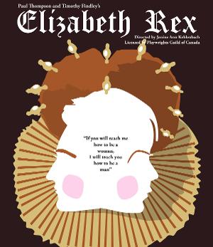 11 Minutes Theater Company Presents ELIZABETH REX This Month at The People's Building in Aurora 