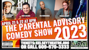 THE PARENTAL ADVISORY COMEDY SHOW Returns To MCCC's Kelsey Theatre This Month 