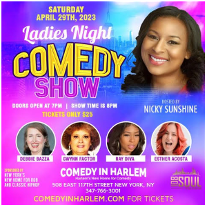 Comic Nicky Sunshine Presents Ladies Night Showcase @ Comedy In Harlem Image