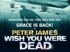 UK Tour of Peter James' WISH YOU WERE DEAD Will Visit Milton Keynes Theatre 