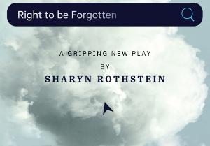 American Theater Group Presents Searing Drama RIGHT TO BE FORGOTTEN  At Sieminski Theater & JCC MetroWest 