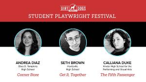 Dirt Dogs Theatre Co. Names Selections For Annual Student Playwright Festival Image