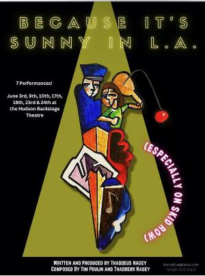 Hudson Theatre to Present BECAUSE IT'S SUNNY IN L.A. in June 