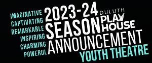 Duluth Playhouse Reveals 2023-2024 Youth Theatre Season 
