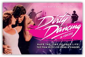 DIRTY DANCING IN CONCERT Comes to the Aronoff Center 