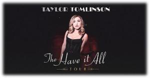 Comedian Taylor Tomlinson To Bring THE HAVE IT ALL TOUR To Aronoff Center In October 2023 Image