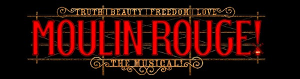 MOULINE ROUGE! THE MUSICAL Comes To Playhouse Square In June Image