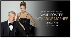 David Foster And Katharine McPhee And More Come To The King Center This October Through February Image