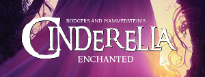 Rodgers and Hammerstein's CINDERELLA Comes to Flat Rock Playhouse 