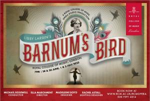 Royal College Of Music Opera Studio Present Libby Larsen's BARNUM'S BIRD Image