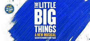 THE LITTLE BIG THINGS Will Have World Premiere @sohoplace, Listen to the First Song Here! 