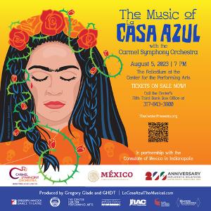 THE MUSIC OF LA CASA AZUL: The Story Of Artist Frida Kahlo Comes to The Palladium Image