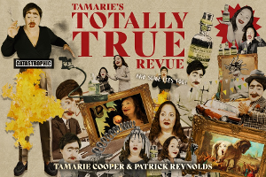 TAMARIE'S TOTALLY TRUE REVUE (PLUS LIES TOO!) Premieres June 23rd at The MATCH! Image