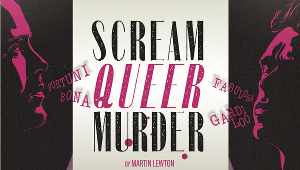 SCREAM QUEER MURDER Comes to King's Head Theatre in August Image