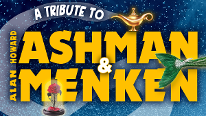 A TRIBUTE TO HOWARD ASHMAN AND ALAN MENKEN Announced At 54 Below Image