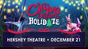 CIRQUE DREAMS HOLIDAZE To Illuminate Hershey Theatre This Winter Image