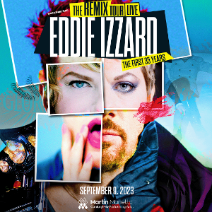 EDDIE IZZARD – THE REMIX: THE FIRST 35 YEARS TOUR Comes To Martin Marietta Center, September 9 