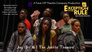 EXCEPTION TO THE RULE Comes to Face Off Theatre Next Week  Image