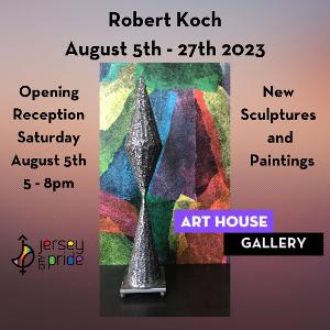 Art House Gallery to Present VERTICAL HORIZONS, New Work By Robert Koch Image