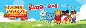 DANIEL TIGER'S NEIGHBORHOOD LIVE: KING FOR A DAY Comes To Overture Center in November 