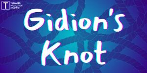 GIDION'S KNOT Comes to TSquared Production Company  Image