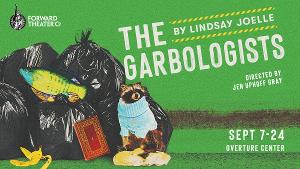 Forward Theater Presents THE GARBOLOGISTS This September Image