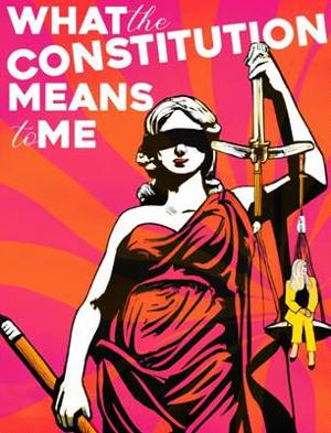 Hilarious And Hopeful WHAT THE CONSTITUTION MEANS TO ME Opens Syracuse Stage 50th Season 