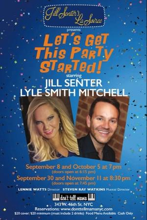 Jill Senter, Lyle Smith Mitchell And Steven Ray Watkins Present LET'S GET THIS PARTY STARTED 