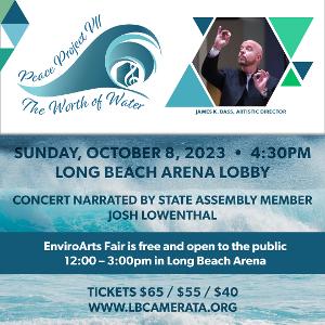 Long Beach Camerata Singers to Present PEACE PROJECT VII:
THE WORTH OF WATER 