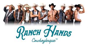 RANCH HANDS COWBOYLESQUE Premieres Woolworth Theatre Residency  Image