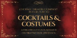 4th Wall Theatre Company To Host Spooky Fundraiser COCKTAILS & COSTUME Image