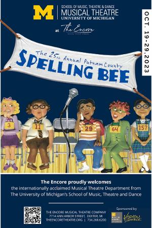The University Of Michigan's Musical Theatre Department And The Encore Musical Theatre Join Forces For THE 25TH ANNUAL PUTNAM COUNTY SPELLING BEE 
