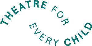 Theatre For Every Child Campaign Kicks Off With A Month Of Activity For School Kids In Collaboration With Theatres Across The Country 