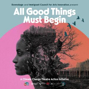 ALL GOOD THINGS MUST BEGIN Launches Downstage's 20th Season Image