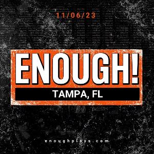 ENOUGH! Premieres In More Than 50 Communities On November 6 ThinkTank To Present Tampa Reading 