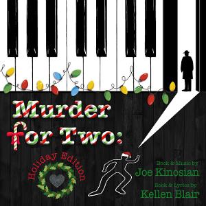 Williamston Theatre Celebrates The Holidays With An Audience Favorite MURDER FOR TWO 