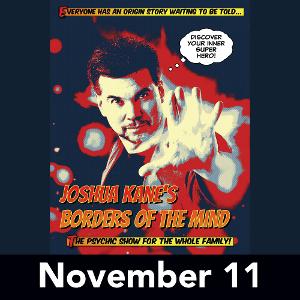 Mentalist Joshua Kane to Bring BORDERS OF THE MIND to Sieminski Theater in November 