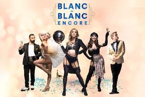 BLANC DE BLANC Encore Extends to Easter 2024  Image