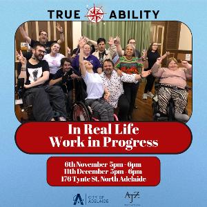 True Ability to Present Open Rehearsal Development Showings of IN REAL LIFE Image