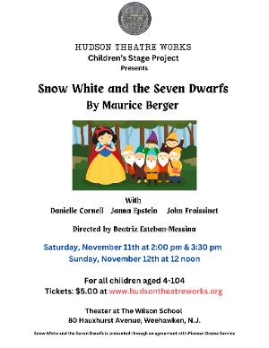 Hudson Theatre Works Presents SNOW WHITE AND THE 7 DWARFS 