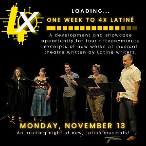 Latiné Musical Theatre Lab Hosts 4xLatiné Next Week Image