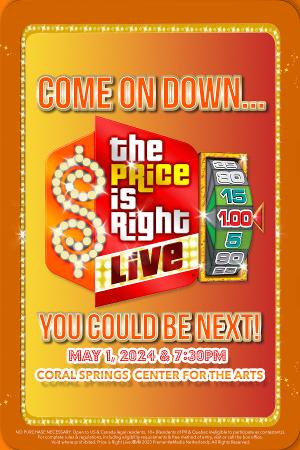 THE PRICE IS RIGHT LIVE Is Coming To The Coral Springs Center For The Arts in May 2024 