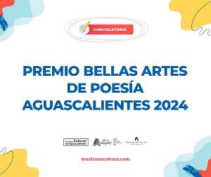 Abren La Convocatoria Para El Premio Bellas Artes De Poesía Aguascalientes 2024 Image