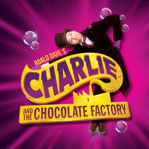 Grand Theatre Invites Audiences into a World of Pure Imagination at CHARLIE AND THE CHOCOLATE FACTORY 