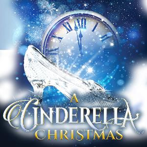 A CINDERELLA CHRISTMAS Comes to the Laguna Playhouse Next Week Image