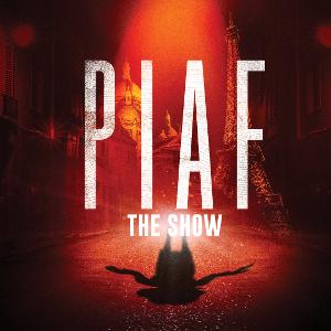 The Internationally Acclaimed French Production PIAF! To Tour Australia In 2024 